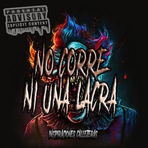 No Corre Ni Una Lacra (Explicit)