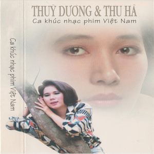 Thùy Dương - Thu Hà - Ca khúc nhạc phim Việt Nam