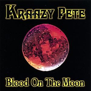 Kraazy Pete: Blood on the Moon