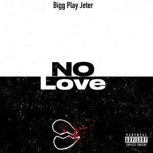 No Love (Explicit)