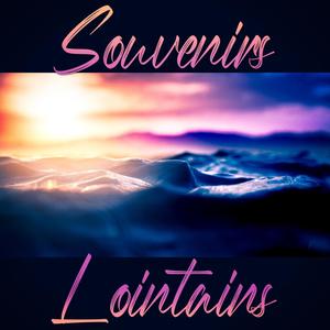 Souvenirs Lointains (Distant Memories)