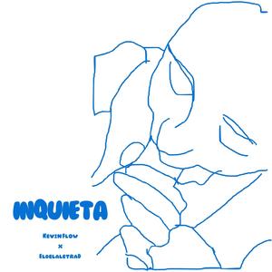 Inquieta (feat. EldelaletraD) (Explicit)