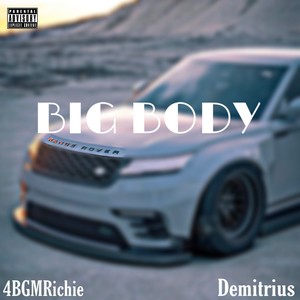 BIG BODY (feat. D.N.) [Explicit]