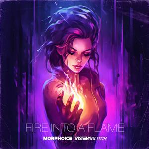 Fire Into A Flame (Single Version)