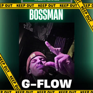 Bossman G-Flow (Explicit)