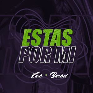 Estas por Mi (Explicit)