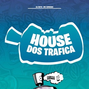 House Dos Traficas (Explicit)