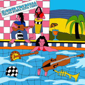 Summertime Bossa – Italian Bossa Nova Vibes