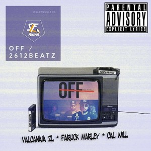 Off (feat. Faruck Marley & Valcanaia ZL) [Explicit]