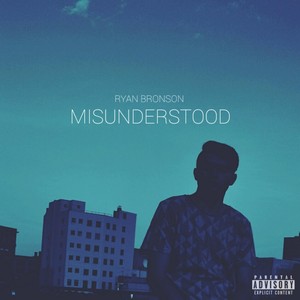 Misunderstood (Explicit)