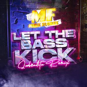 Let The Bass Kick (Quebradita Remix)