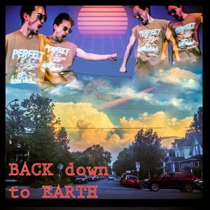 BACK down to EARTH (Explicit)