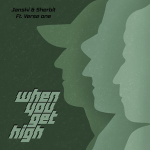 When you get high (feat. Verse one) [Explicit]