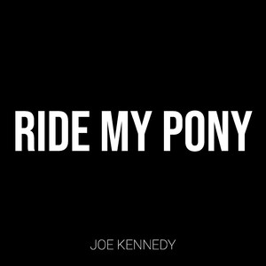 Ride My Pony