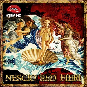 Nescio Sed Fieri (Explicit)