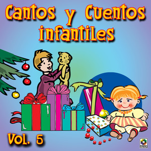 Cantos Y Cuentos Infantiles, Vol. 5