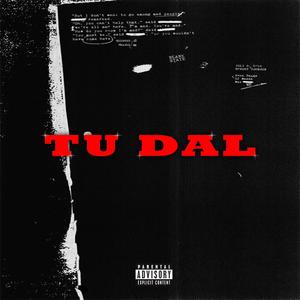 TU DAL (Explicit)