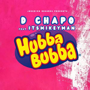 Hubba Bubba (feat. ItsMikeyMan) [Explicit]