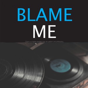 Blame Me