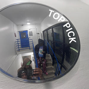 top pick (feat. YCE Don) (Explicit)