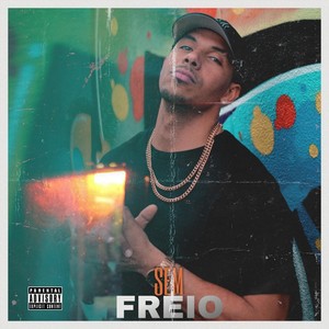 Sem Freio (Explicit)