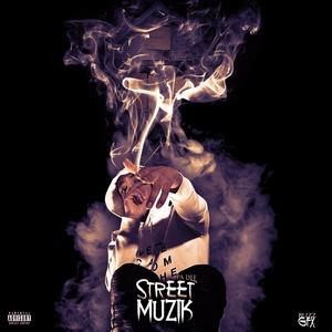 Street Muzik (Explicit)