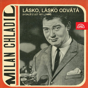 Lásko, lásko odvátá (a další z let 1971-1984)