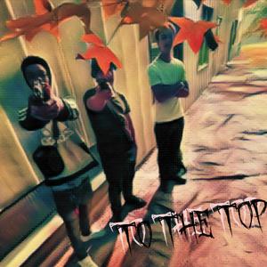 To The Top (Explicit)