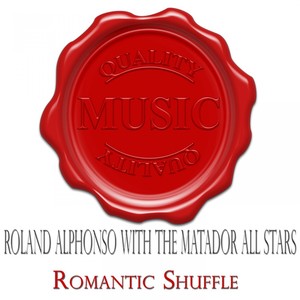 Romantic Shuffle - Quality Music (Roland Alphonso With The Matador All Stars)