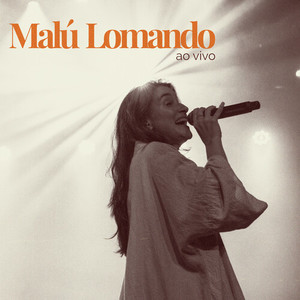 Malú Lomando (ao vivo)