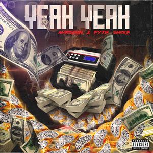 Yeah Yeah (feat. FYTB Smoke) (Explicit)