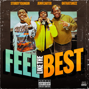 Feel Like The Best (Explicit)