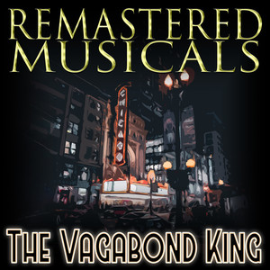 Remastered Musicals: The Vagabond King