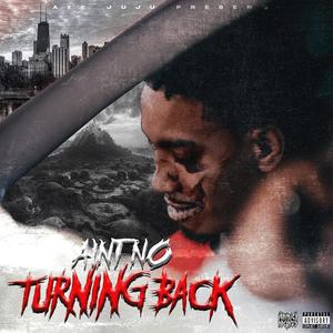 Aint No Turning Back (Explicit)