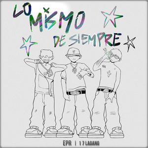 LO MISMO DE SIEMPRE (feat. Palma Dk & 1 7 BABY DEMON)