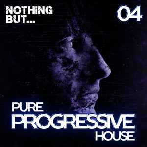 Nothing But... Progressive House, Vol. 04