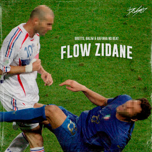 Flow Zidane (Explicit)