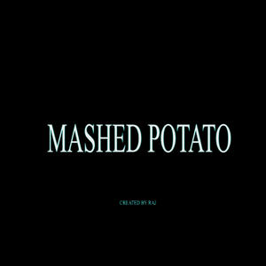 Mashed Potato (Explicit)