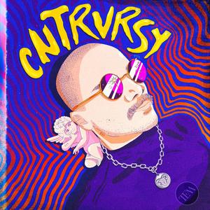 CNTRVRSY (Explicit)