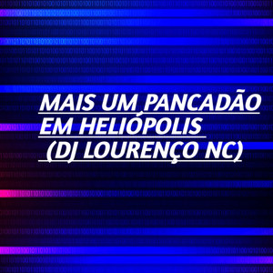 MAIS UM PANCADÃO EM HELIÓPOLIS (Explicit)