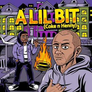 A lil bit(Coke n Henny) (feat. Mr. Mutha****in' Exquire) (Explicit)