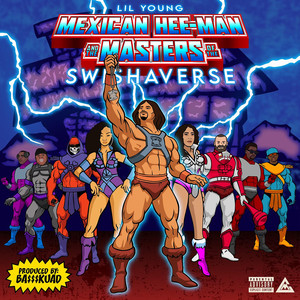 Mexican Hee-Man and the Masters of the Swishaverse (Explicit)