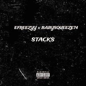 Stacks (feat. BABYSQUEEZE74) [Explicit]