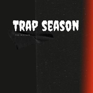 TRAP SEASON (Explicit)