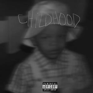 My childhood (Explicit)