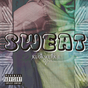 Sweat (Explicit)