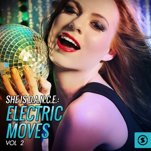 She Is D.A.N.C.E.: Electric Moves, Vol. 2