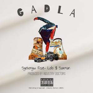 Gadla (feat. Lelo & Saxman) [Explicit]