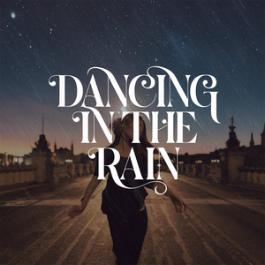 Dancing in the rain