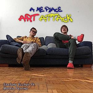A Me Piace Art Attack(feat. Mattia Perrina)